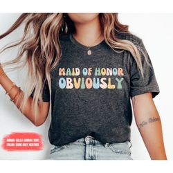 maid of honor obviously shirt maid of honor proposal honor shirt funny shirt for maid of honor maid of honor obviously