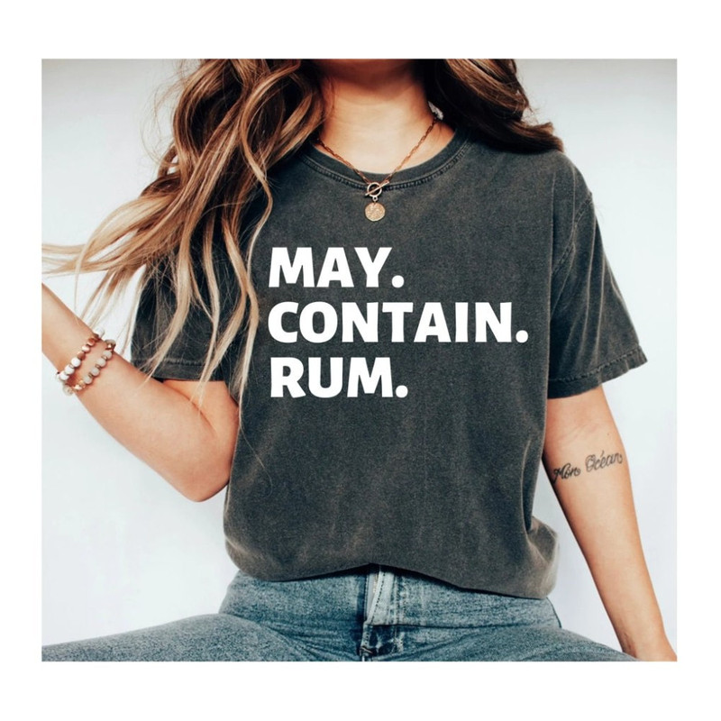 May Contain Rum Shirt, Cute Rum Shirt, Rum Drinker Gift, Life Happens Rum Helps, Rum Drinker Gift, Vintage Rum, Rum Top, Rum Lover.jpg