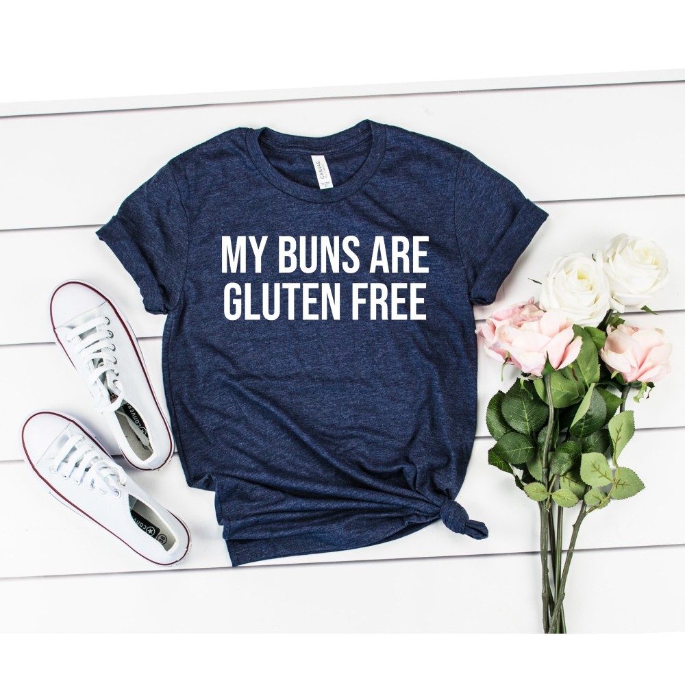 My Buns Are Gluten Free Unisex Shirt - Baking Shirt Holiday Baking Shirt Chef Shirts Gifts For Bakers Funny Baking Tee Gluten free.jpg
