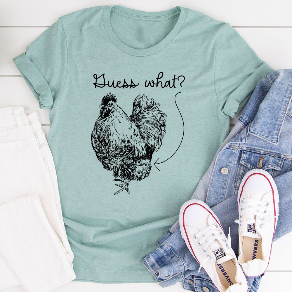 Guess What T-Shirt.jpg