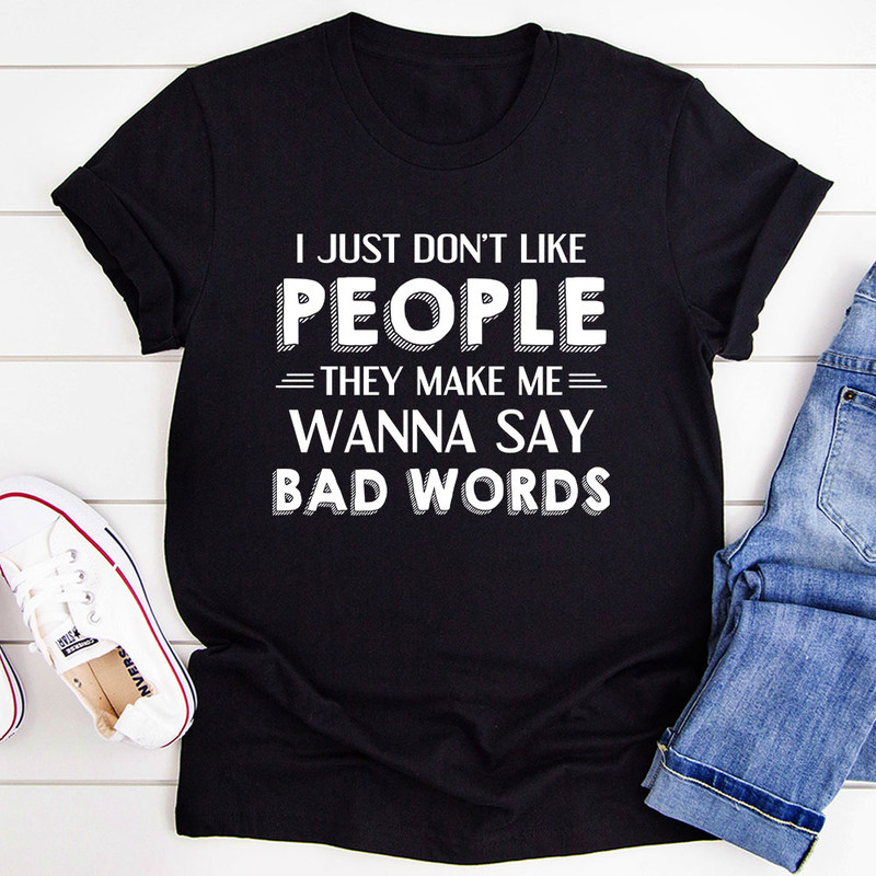 I Just Don't Like People T-Shirt.jpg