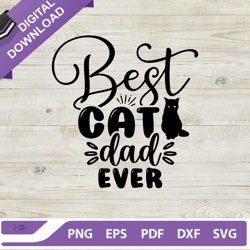best cat dad ever svg, fathers day svg, best cat dad svg