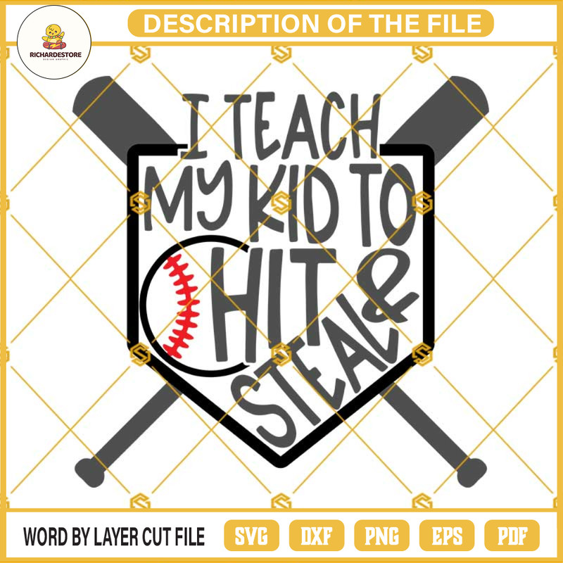 Baseball SVG, I Teach My Kid To Hit And Steal SVG, Baseball PNG, Baseball Bats SVG.jpg