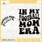 In My Football Mom Era SVG 2 Files, Football Mom SVG, Football Mama SVG, Gameday SVG.jpg