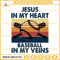 Jesus In My Heart Baseball In My Veins SVG , Jesus Christian SVG, Baseball SVG DXF EPS PNG Cutting File for Cricut.jpg