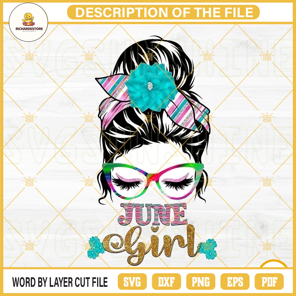 June Girl PNG, Messy Bun PNG, Mom Life PNG, June Birthday Girl PNG Sublimation.jpg