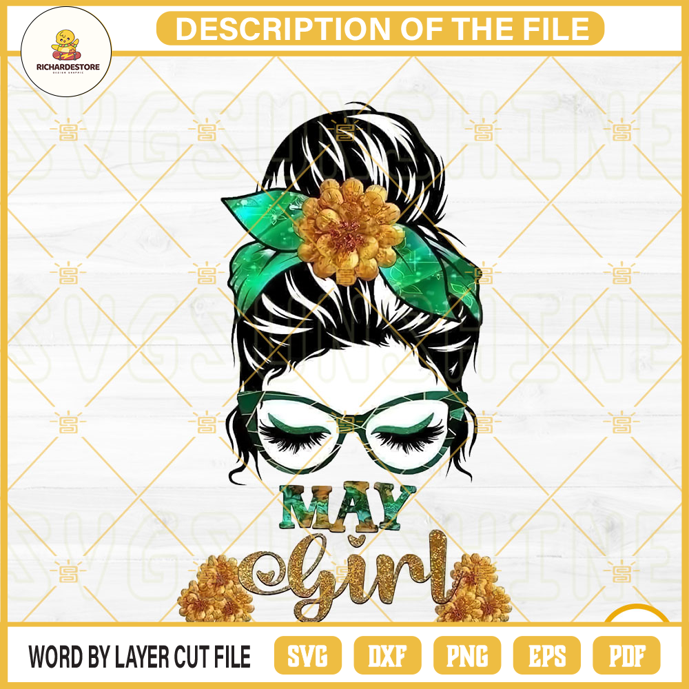 May Girl PNG, Messy Bun PNG, Mom Life PNG, May Birthday Girl PNG Sublimation.jpg