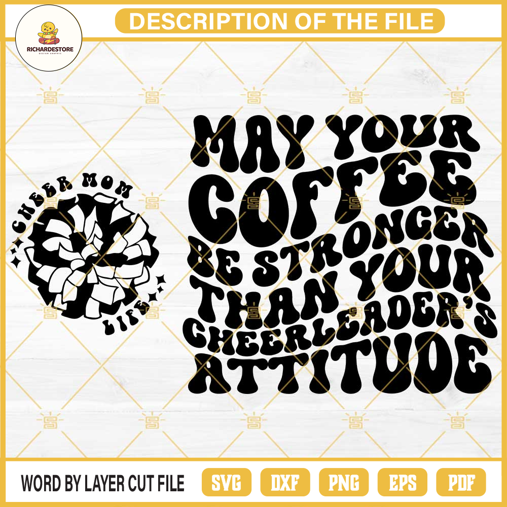 May Your Coffee Be Stronger Than Your Cheerleader Attitude SVG, Cheerleading SVG, Cheer Mom SVG.jpg