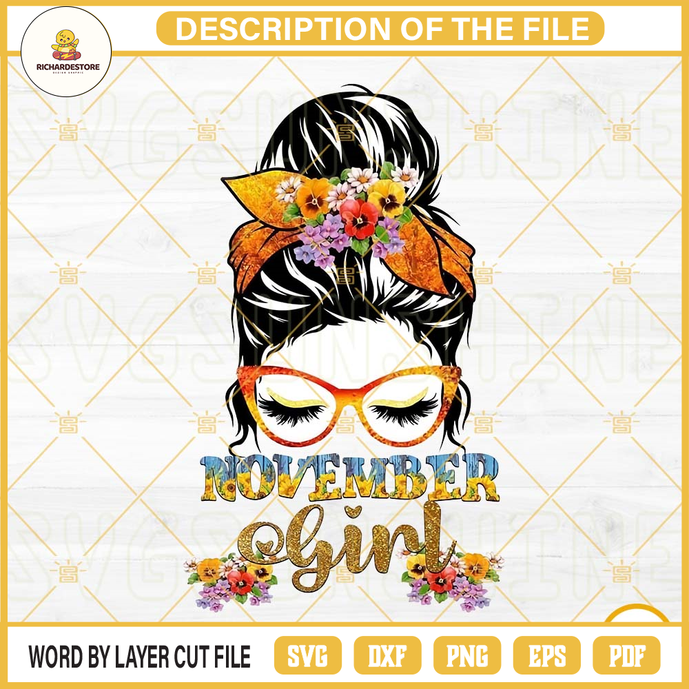 November Girl Messy Bun PNG, Mom Life PNG, Messy Bun Mom PNG, Flowers Mom PNG.jpg