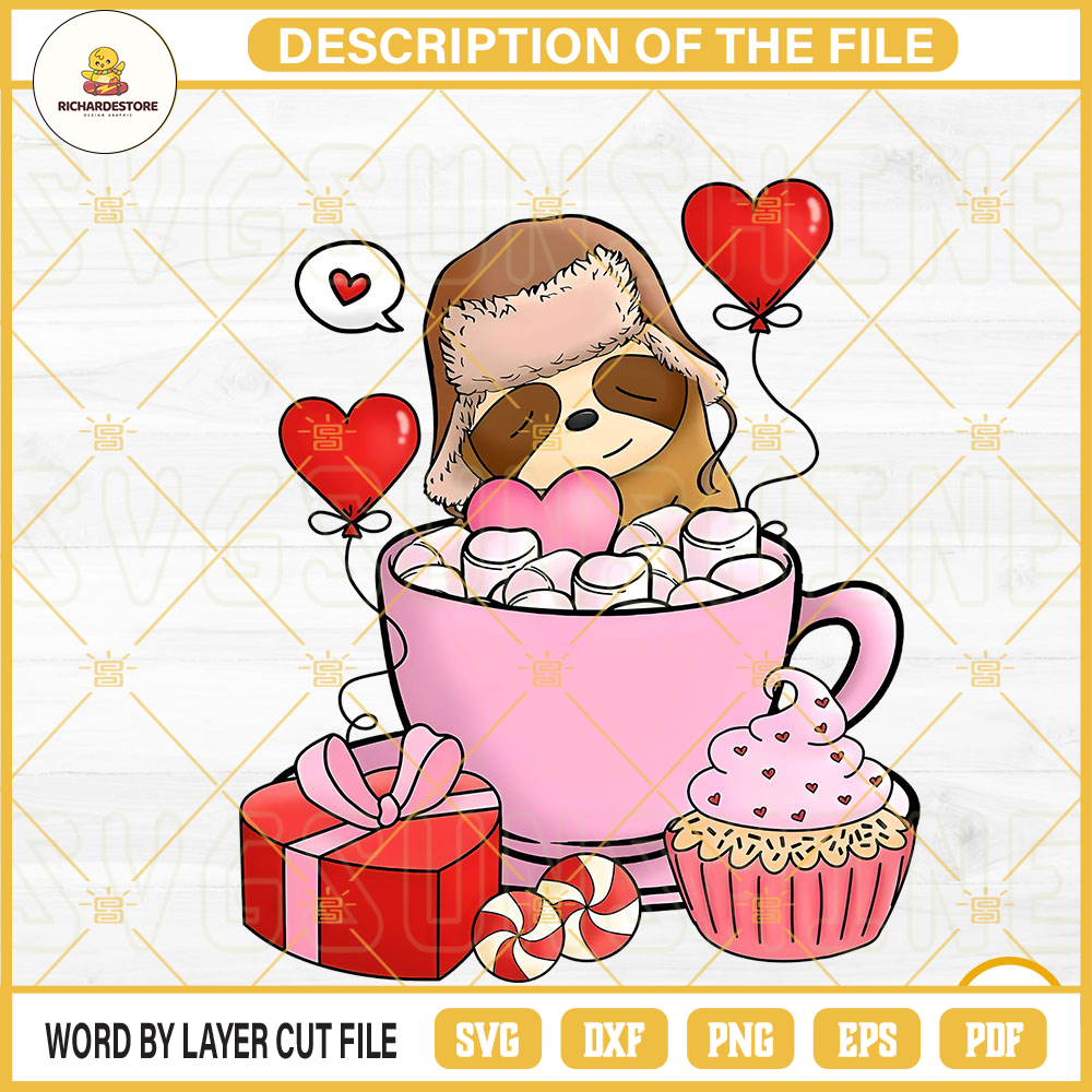 Sloth In A Cup Valentines Day PNG, Funny Valentines PNG, Sloth Lover PNG, Cute Valentine's PNG File.jpg