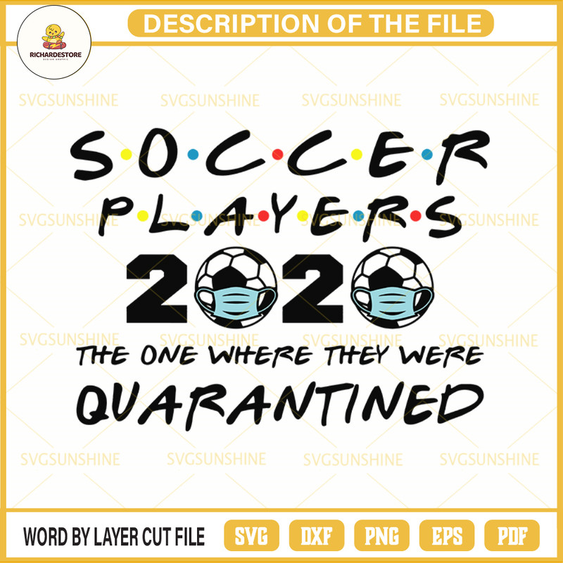 Soccer Players 2020 The One Where They Were Quarantined Funny Soccer Ball Kids League Silhouette SVG PNG DXF EPS.jpg