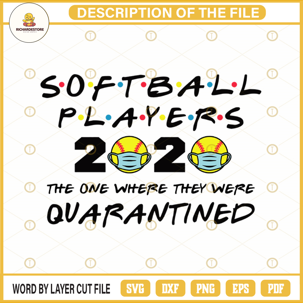 Softball Players 2020 The One Where They Were Quarantined Funny Softball Kids League Silhouette SVG.jpg