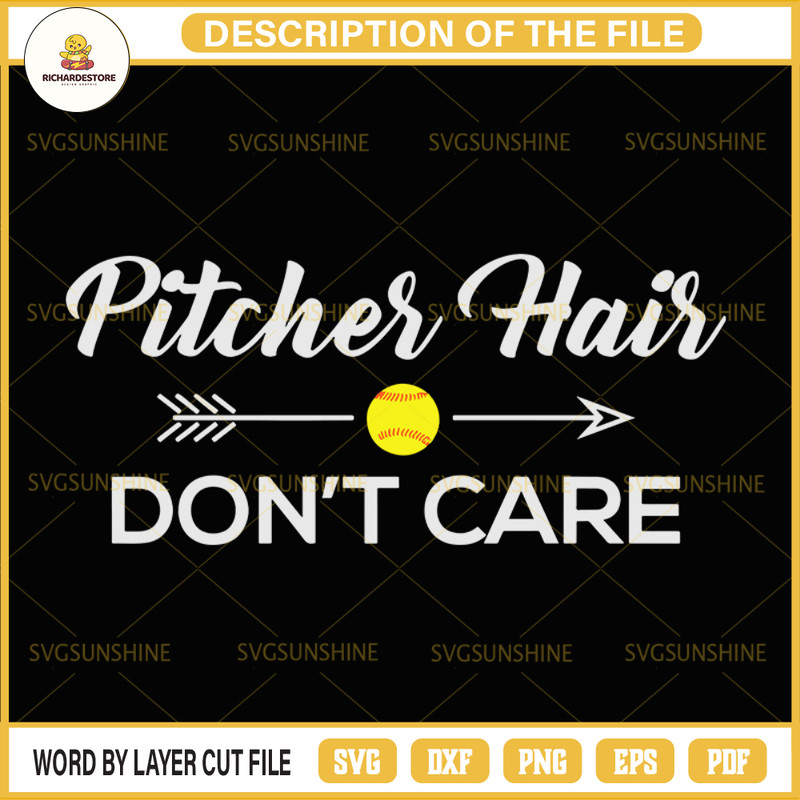 Softball SVG, Pitcher Hair Don't Care Softball SVG.jpg