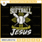 Softball SVG, Softball Jesus SVG , All I Need Is Softball And Jesus SVG.jpg