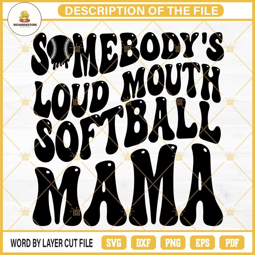 Somebody's Loud Mouth Softball Mama SVG, Wavy Letters SVG, Funny Softball Mom SVG PNG DXF EPS Cricut.jpg