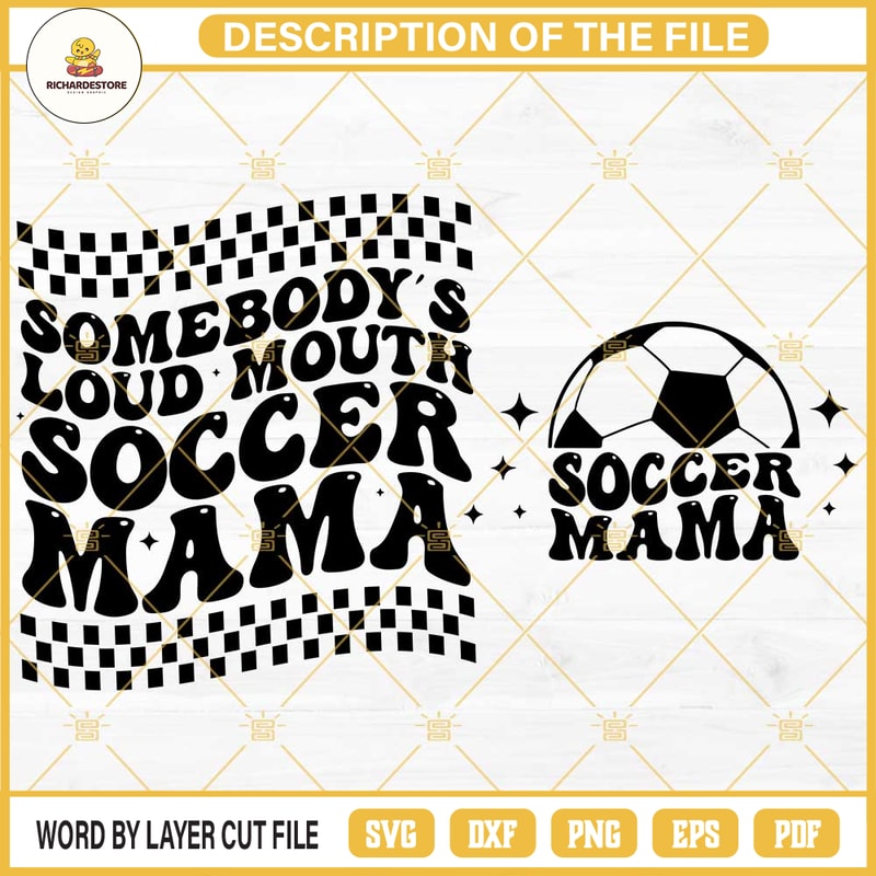 Somebodys Loud Mouth Soccer Mama SVG, Soccer Mom SVG, Soccer Mama SVG PNG DXF EPS Files.png