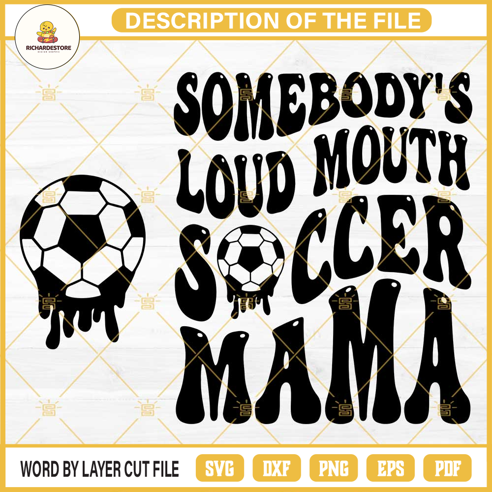 Somebodys Loud Mouth Soccer Mama SVG, Soccer Mom SVG, Soccer Mama SVG.jpg