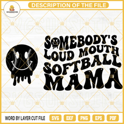 somebodys loud mouth softball mama svg, softball mom svg, mama melting smile svg, funny mom quotes