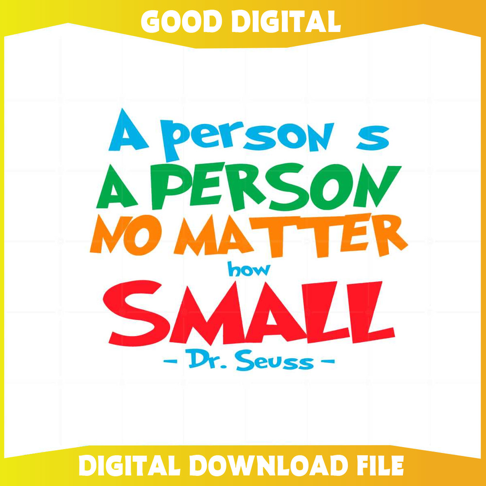 A Person's A Person No Matter How Small Dr Seuss Quote Svg.jpg