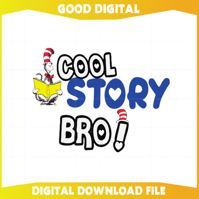 Dr Seuss Cool Story Bro 2023 Dr Seuss Cat In The Hat Svg.jpg