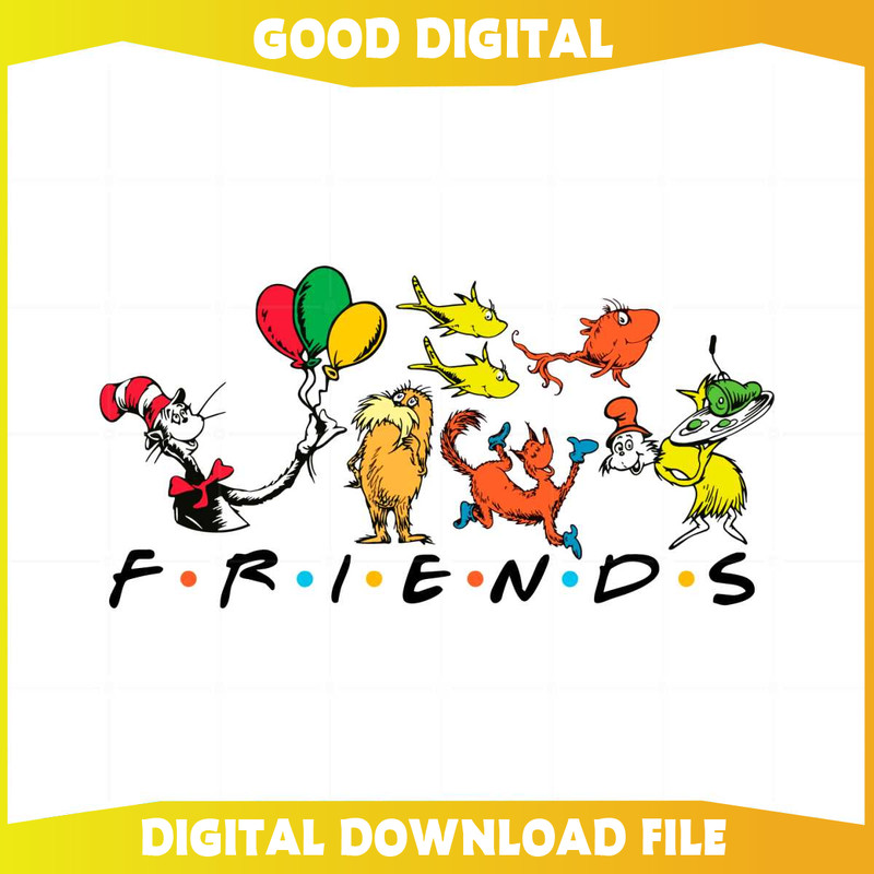 Friends Happy Dr Seuss Day SVG For Cricut Sublimation Files.jpg