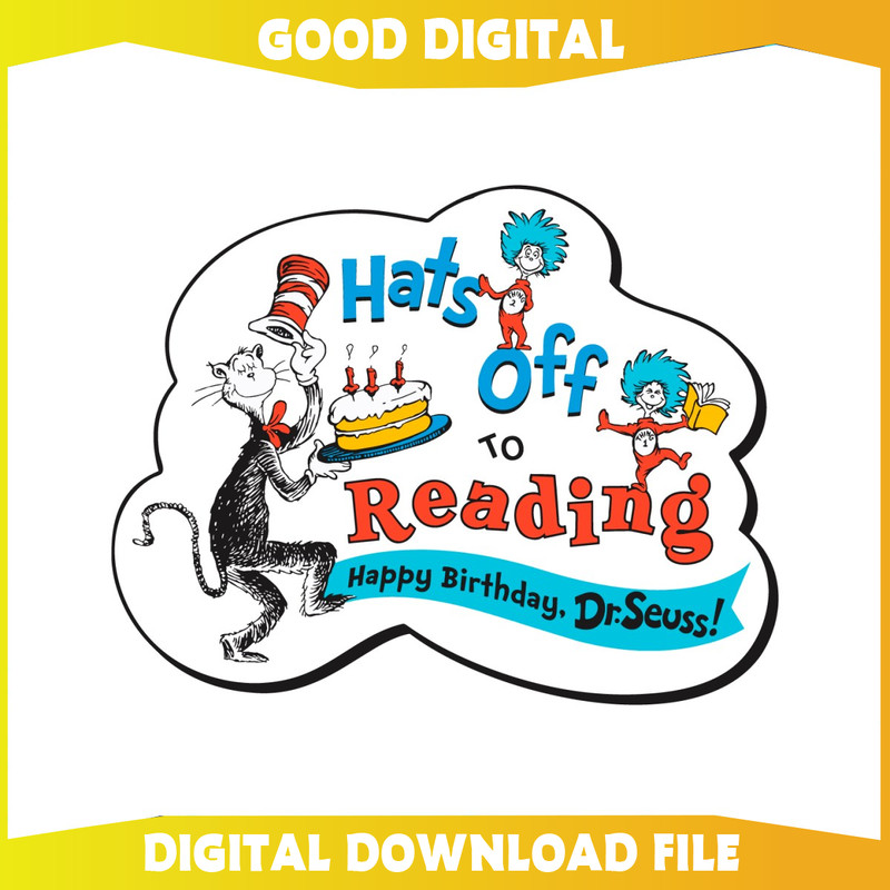 Hats Off To Reading Happy Birthday Dr Seuss SVG.jpg