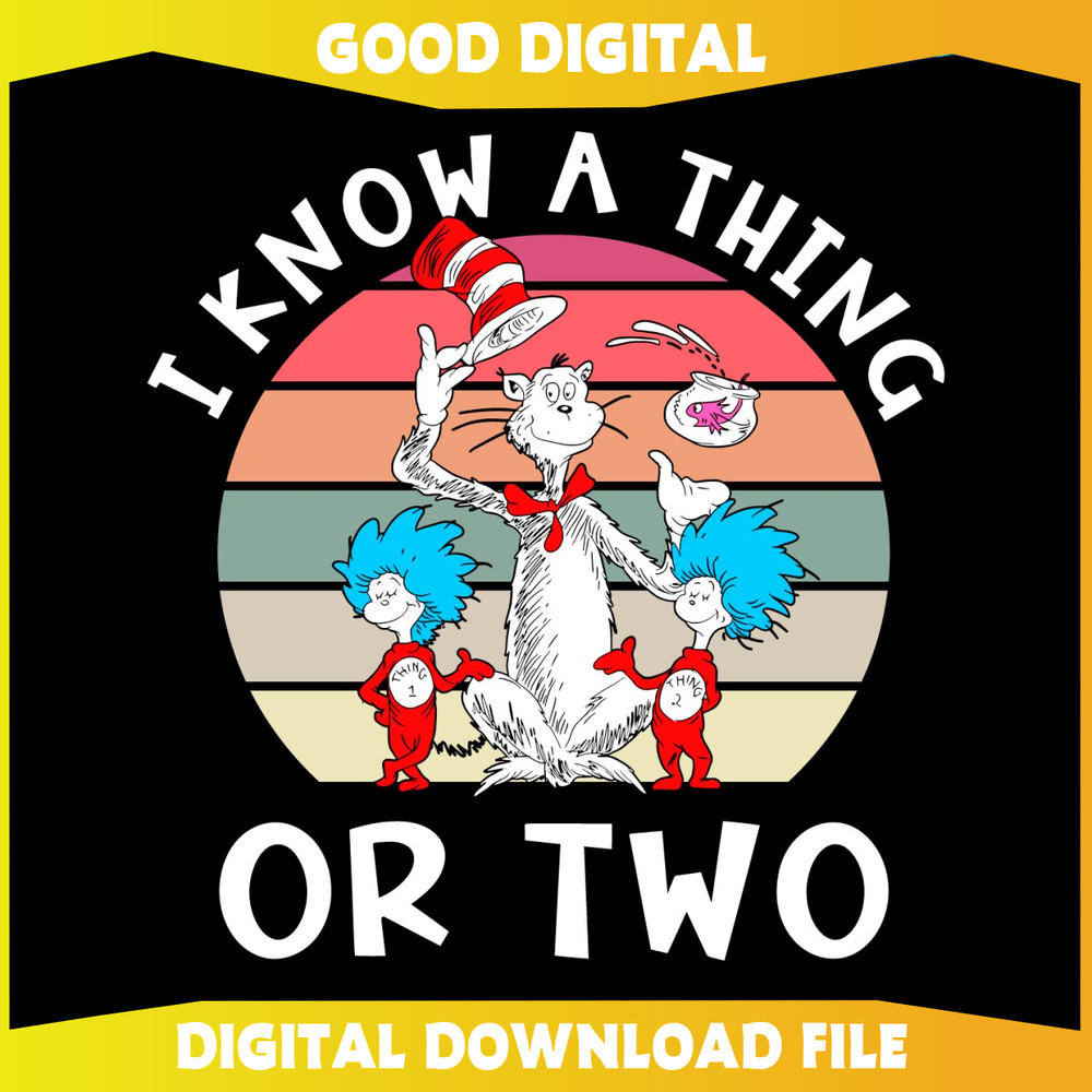 I Know A Thing Or Two Dr Seuss Day SVG.jpg