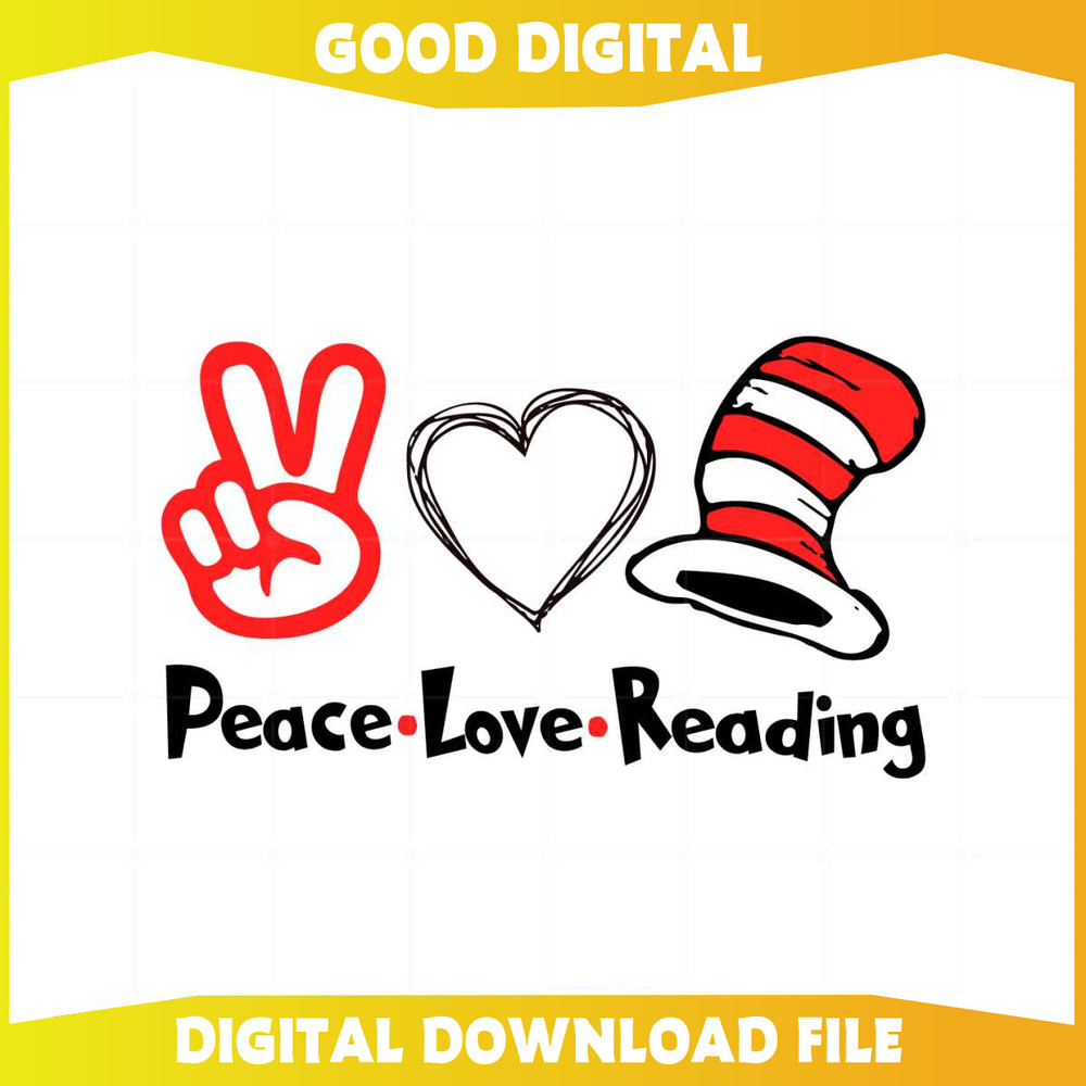 Peace Love Reading Dr Seus Read Across America Cat In The hat Svg.jpg