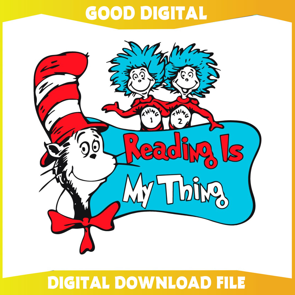 Reading Is My Thing Dr Seuss Thing One SVG.jpg