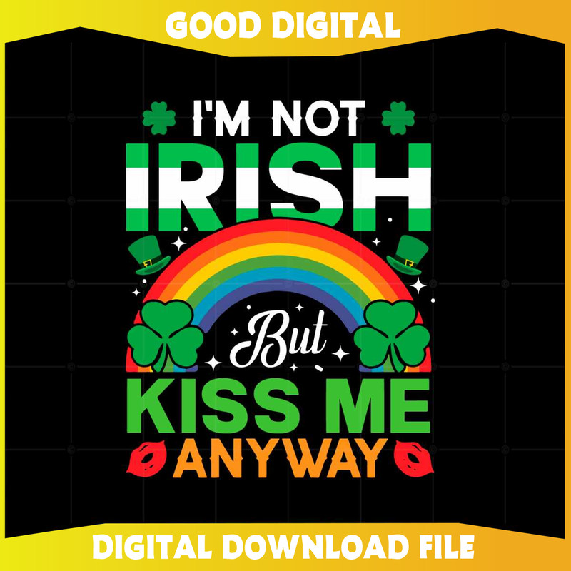 St Patricks Day Celebration I'm Not Irish But Kiss Me Anyway Svg.jpg