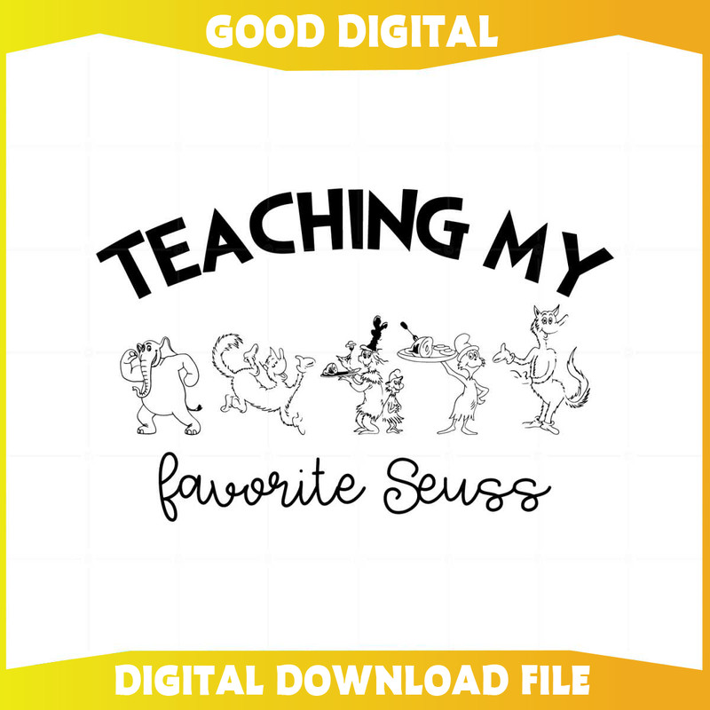 Teaching My Favorite Seuss Dr Seuss Teacher SVG Cutting Files.jpg