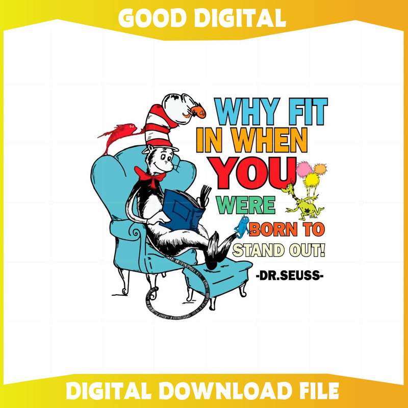 Why Fit in When You Were Born to Stand Out Cat In The Hat Dr Seuss Svg.jpg