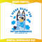 Bluey I Wear Blue For Autism Awareness PNG.jpg
