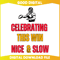 Celebrating This Win Nice and Slow SVG.jpg