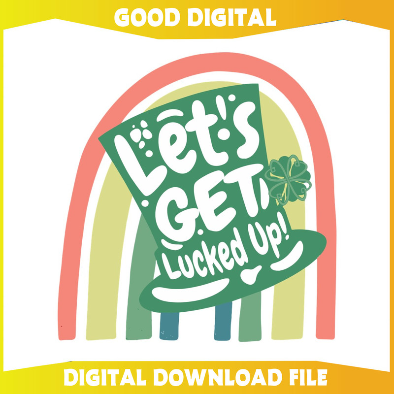 Funny Lets Get Lucked Up Drinking SVG.jpg