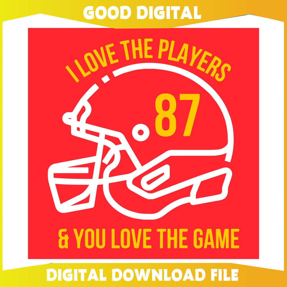 I Love The Players And You Love The Game SVG.jpg