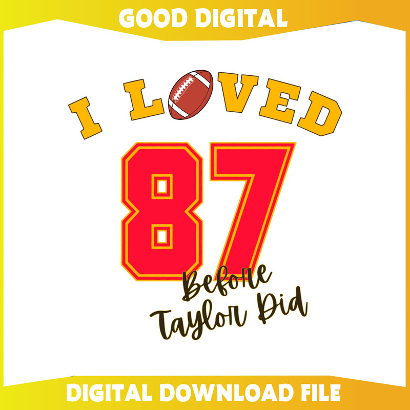 I Loved 87 Before Taylor Did SVG.jpg