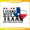 I Stand With Texas Dont Mess With Texas SVG.jpg