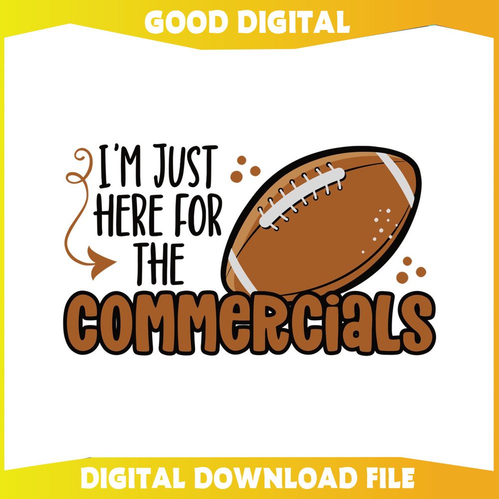 Im Just Here For The Commercials SVG.jpg