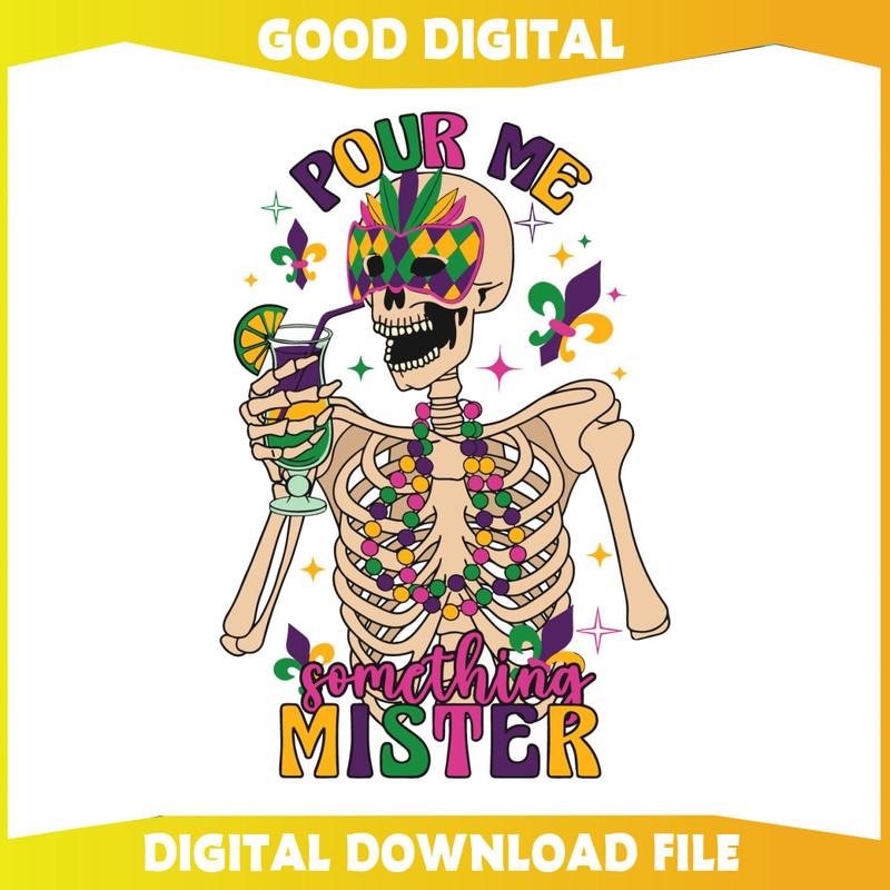 Mardi Gras Pour Me Something Mister Skeleton SVG.jpg