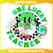 One Lucky Teacher Cute Shamrock SVG.jpg