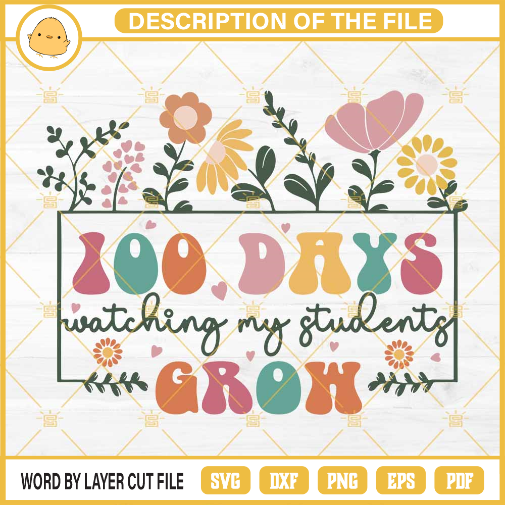 100 Days Watching My Students Grow SVG PNG DXF EPS.jpg