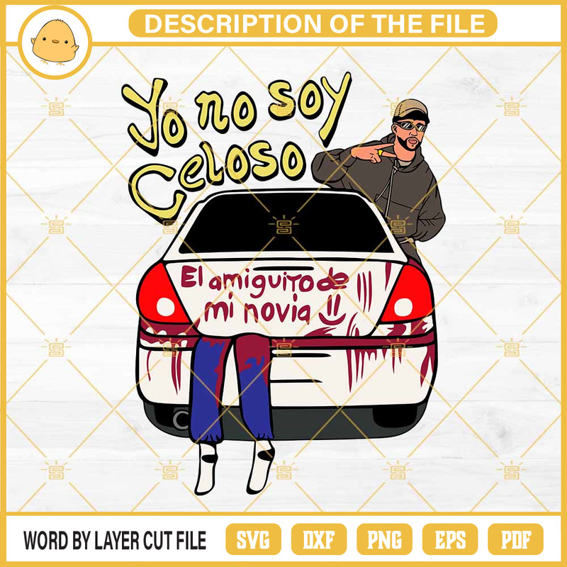 Bad Bunny Yo No Soy Celoso SVG, Bad Bunny SVG PNG EPS DXF File.jpg