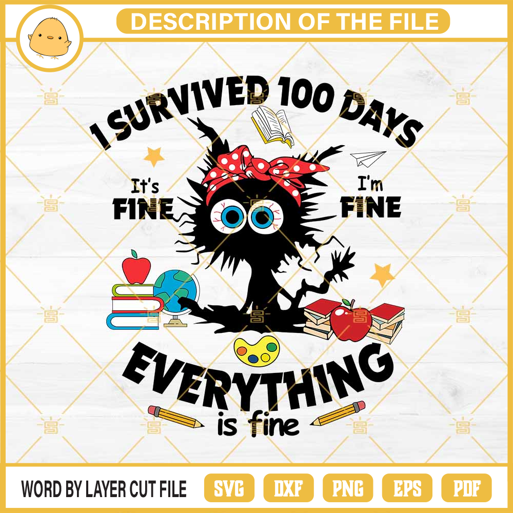 Black Cat I Survived 100 Days Of School SVG, It's Fine I'm Fine Everythings Is Fine SVG.jpg