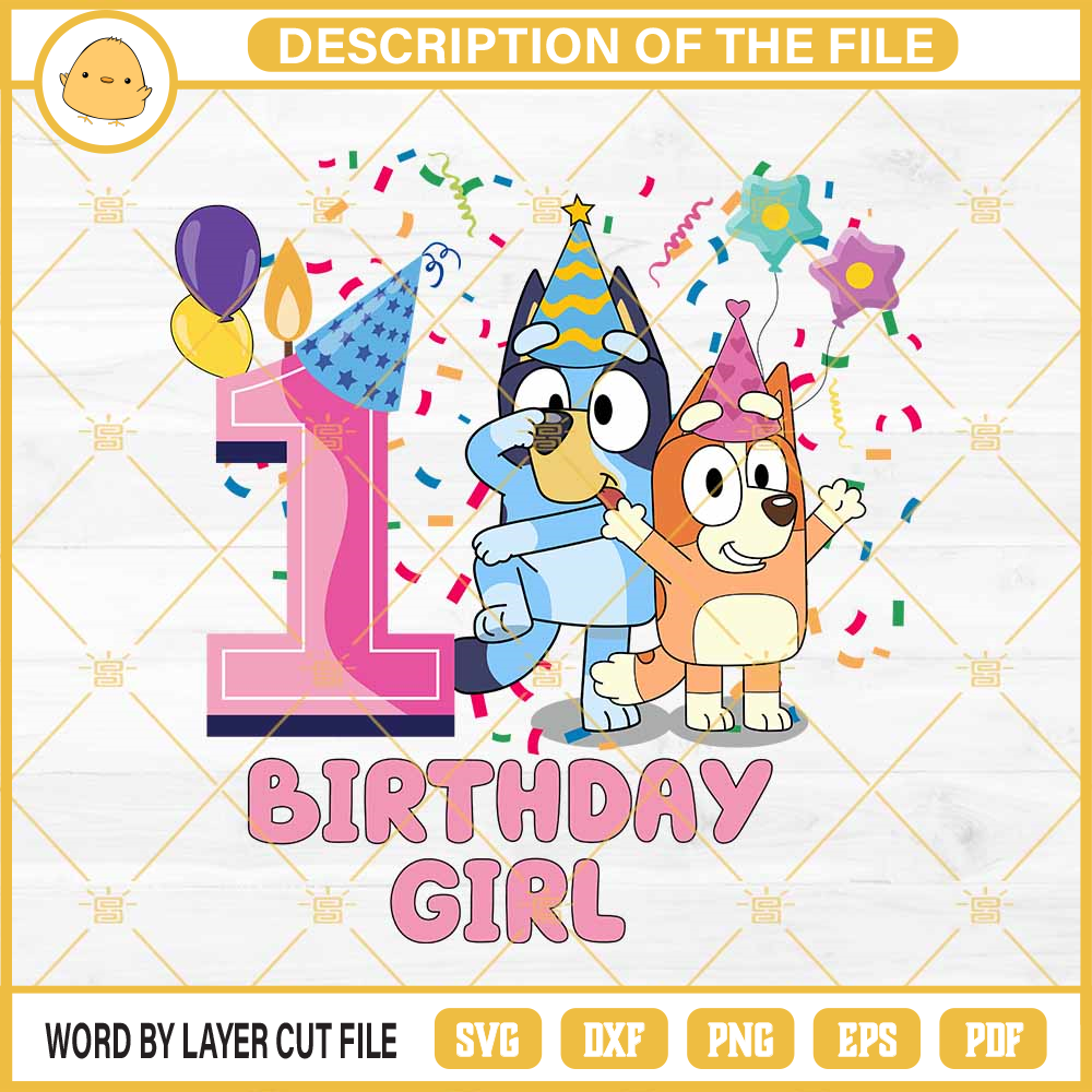 Bluey 1st birthday girl SVG, Bluey and Bingo Birthday SVG PNG DXF EPS.jpg