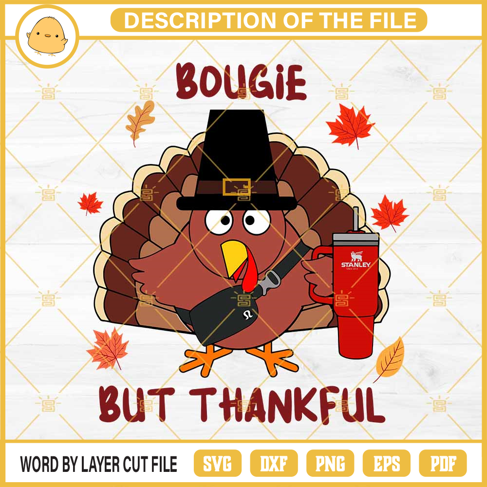 Bougie But Thankful Turkey with Stanley Belt Bag SVG, Bougie Turkey SVG, Turkey Thanksgiving SVG.jpg