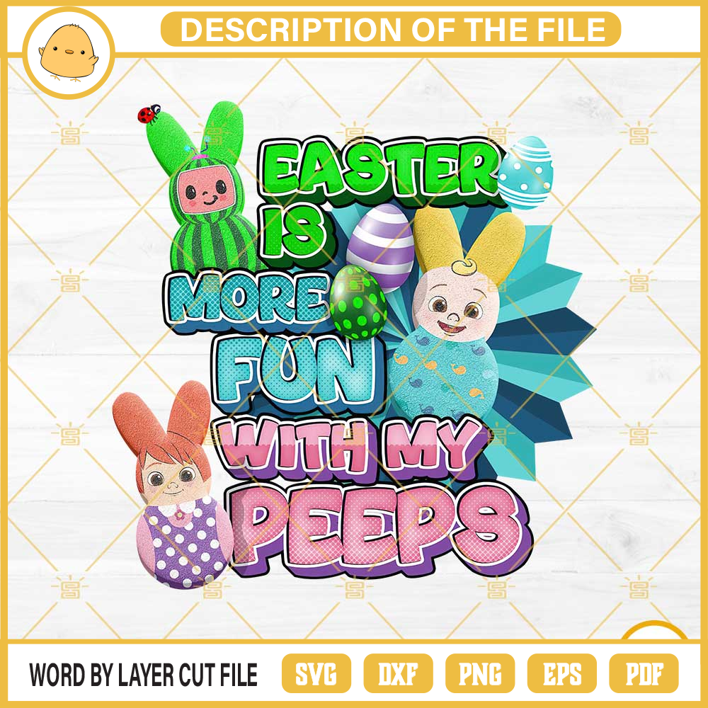 Cocomelon Easter Is More Fun With My Peeps PNG, Cocomelon Peeps Easter PNG File.jpg