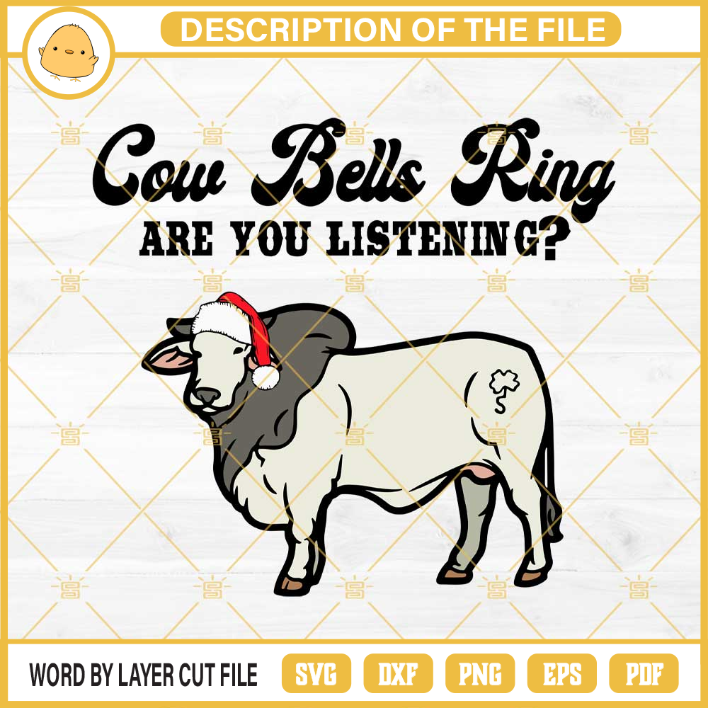 Cow Bells Ring Are You Listening SVG, Cow With Santa Hat Christmas SVG PNG EPS DXF Files.jpg