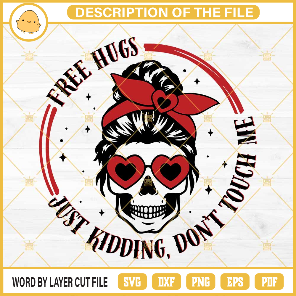 Free Hugs Just Kidding Don't Touch Me SVG, Messy Bun Valentine SVG PNG EPS DXF File.jpg