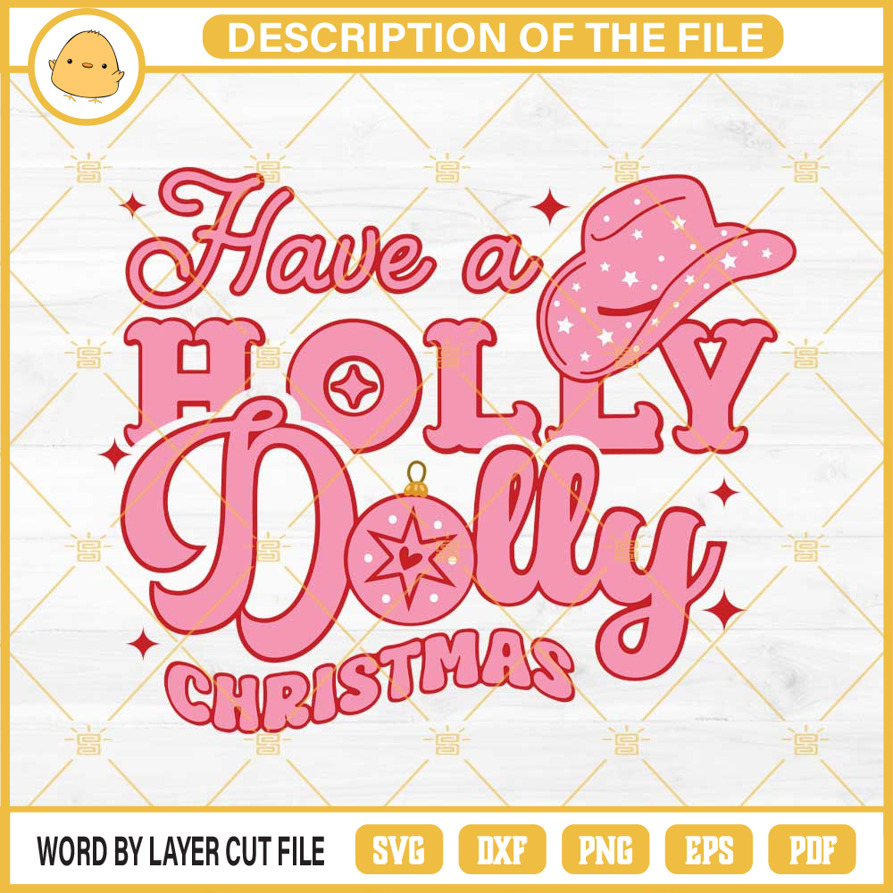 Have A Holly Dolly Christmas SVG, Dolly Parton Christmas SVG PNG EPS DXF Files.jpg